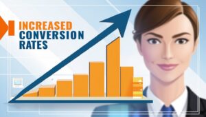 Increased Conversion Rates