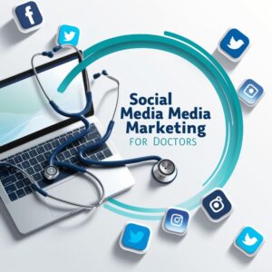 Social Media Marketing for Doctors